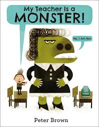 Picture book with the text "My Teacher is a Monster!"