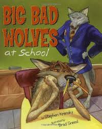 Picture Book with the Text "Big Bad Wolves at School"