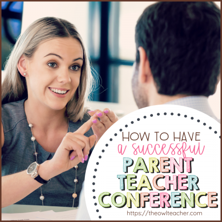 Ideas and tips on how to have successful parent-teacher conferences for the elementary teacher!