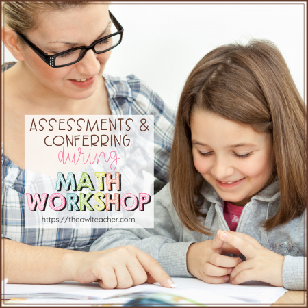 Learn more about assessing your students while conferring with them during math workshop and grab a freebie with this post! Check it out!