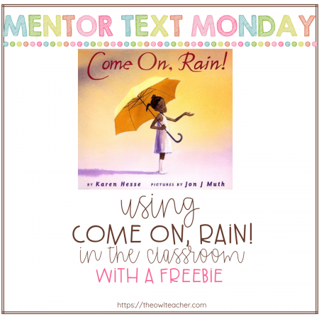 If you want a powerful book to teach about strong words and vocabulary- look no further. Come On, Rain makes for a great mentor text for teaching writing and reading! And this post has a freebie for teaching visualization with it!