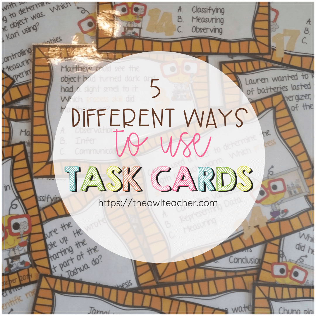 5 Different Ways To Use Task Cards - The Owl Teacher