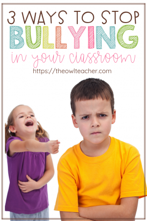 3 Ways to Stop Bullying in Your Classroom! These classroom management tips can be used to help you prevent bullying and change student behavior!