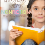 In search of ways to integrate more nonfiction into your class instruction? This blog post lists 10 ideas for bringing in more nonfiction texts and reading activities. Click through to learn more about how to integrate more nonfiction!