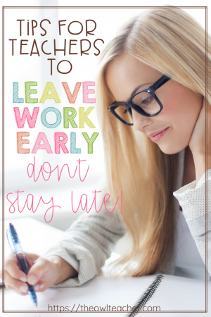 Teachers never seem to be able to leave work early, but why? I'm sharing a few tips to help you better manage your time so that you can leave work early more often than not, because it's an unhealthy habit to maintain, staying late at work all the time! Get all of the tips inside this blog post.