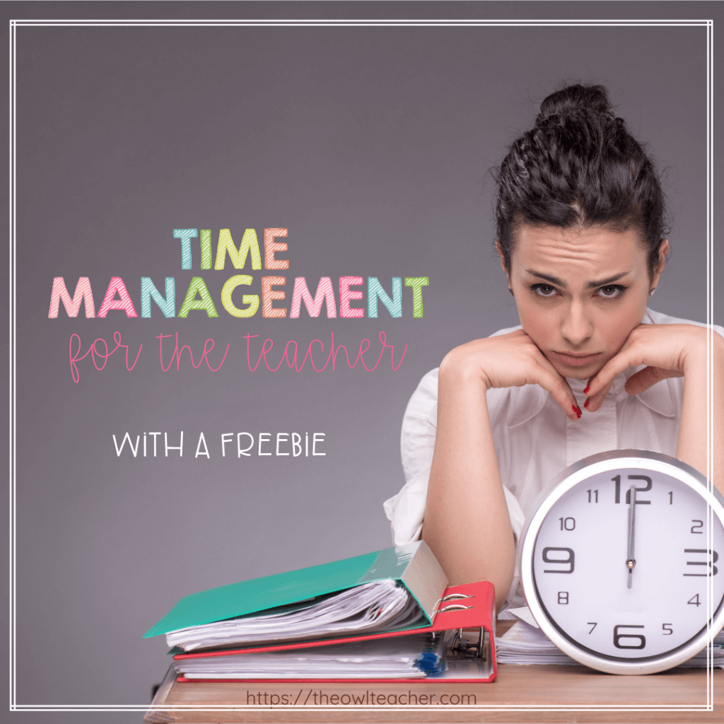 Time Management for the Teacher The Owl Teacher