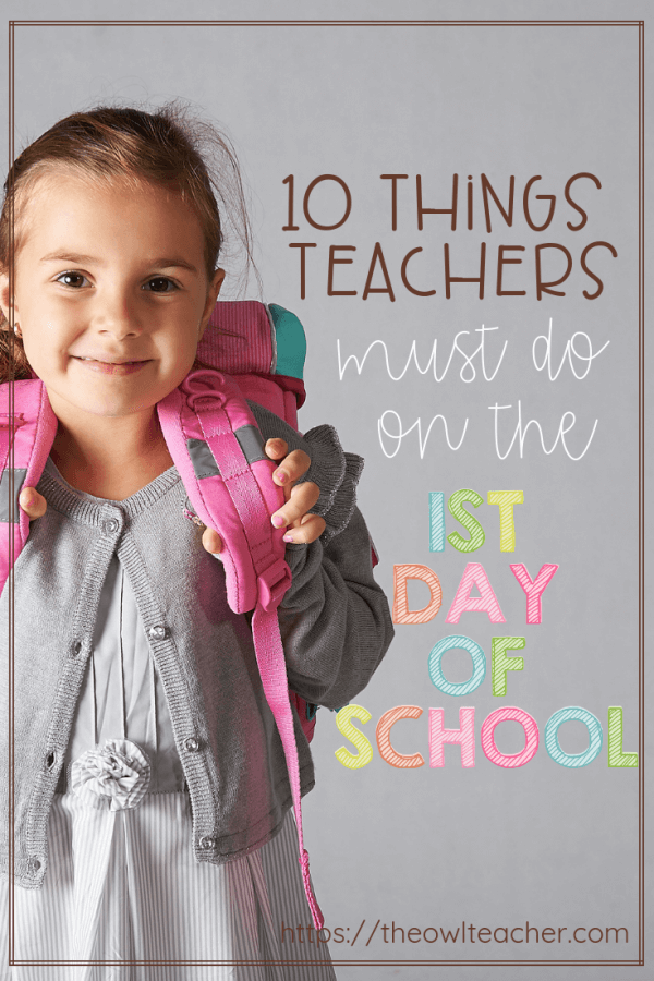 10 Things Teachers MUST DO on the 1st Day of School! - The Owl Teacher