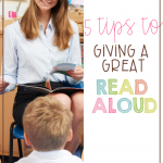 Giving a great read aloud is tantamount to helping kids enjoy reading. In this post I share five tips to giving a great read aloud, as well as three tips for choosing the right read aloud. There are a few important factors that go into making read aloud time fun and successful for kids!