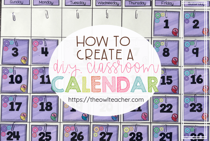 How to Create a DIY Classroom Calendar The Owl Teacher