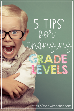 Are you changing grade levels? Here are five tips to help you get started to make your school year a smooth transition for you!