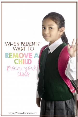 Have you ever had parents want to remove their child from your classroom? This post provides you with tips and ideas on how to manage this problem and communicate with parents!