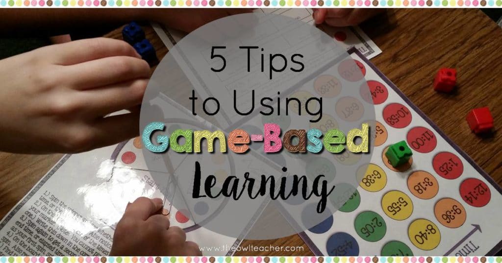 5 Tips to Using GameBased Learning The Owl Teacher