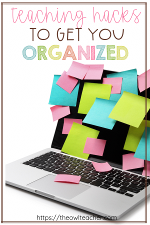 Are you finding yourself a bit disorganized in the classroom? Check out these teaching hacks to get you organized!