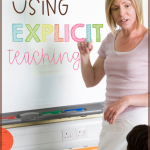 What is explicit teaching and how to do you use this teaching method in the classroom so that it is an effective method? Check out this blog post where I walk you through everything you need to know to help you make explicit teaching successful in your classroom!