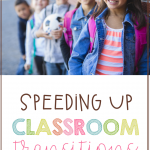 During classroom transitions, student like to get off task and talk, causing time to be wasted. These classroom management strategies can help you save time in the classroom while speeding up your transitions so that you have more time for teaching.