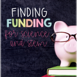 Are you tired of using your own money to fund science and STEM activities? Check out these 10 different ways that you can find funding for science and STEM to help you keep the engaging science experiments and keep your own money in your own pocket.