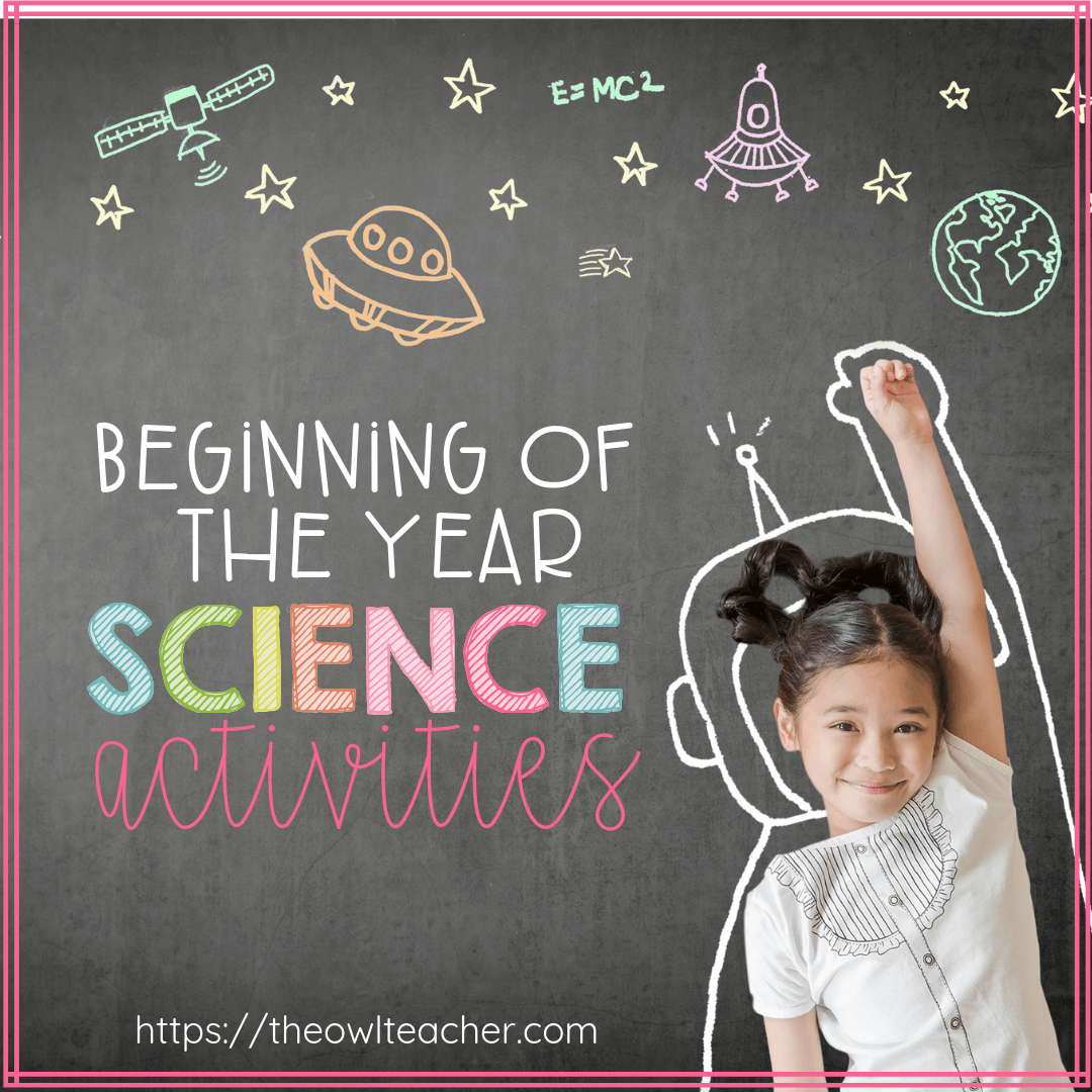 Check out these beginning of the year science activities to get you started this school year! This post has lots of science ideas and a freebie to engage your students this year!
