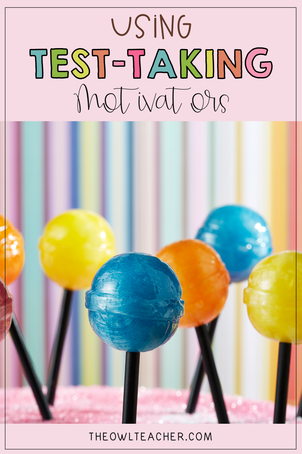 Using Test-Taking Motivators - The Owl Teacher