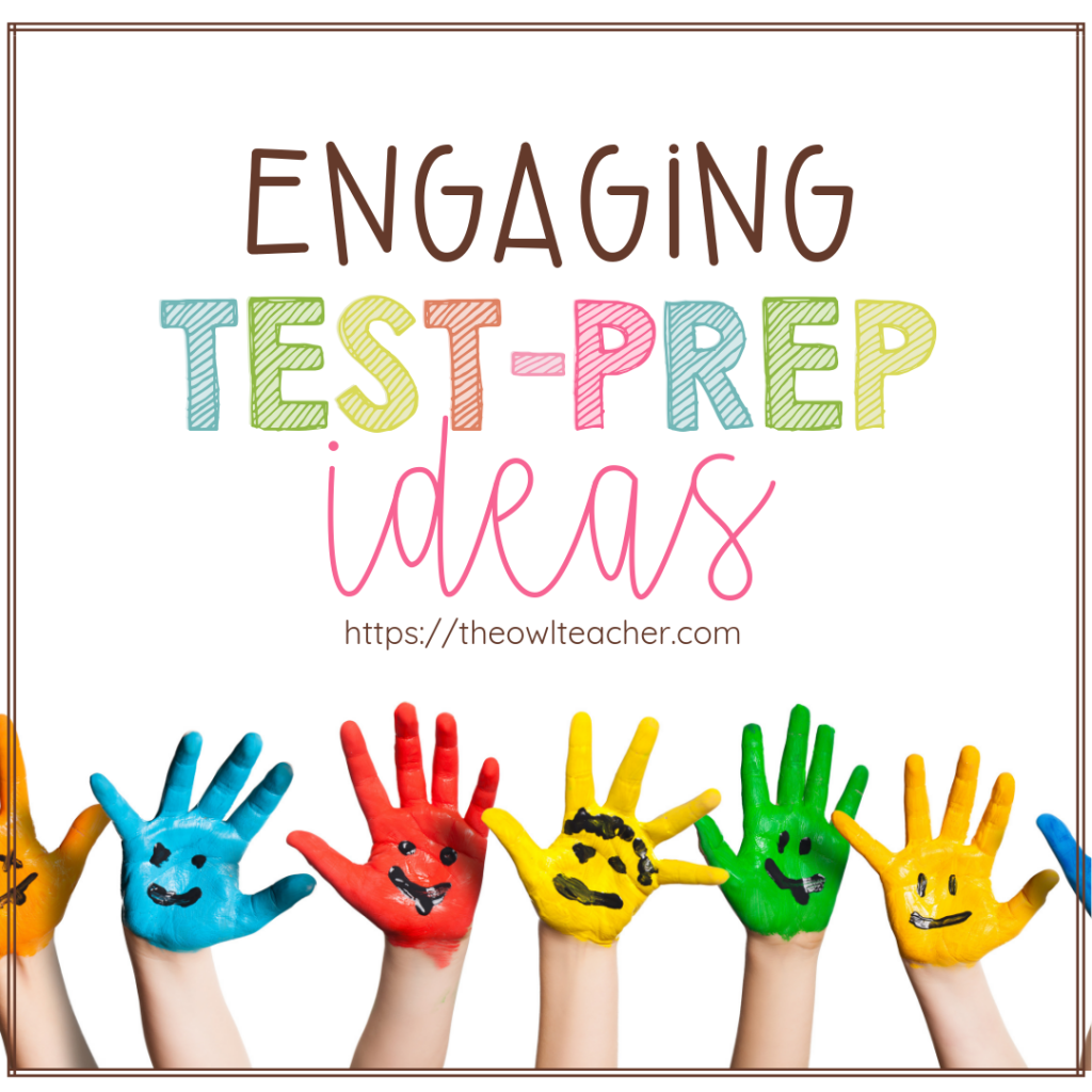 Engaging Test Prep Ideas The Owl Teacher