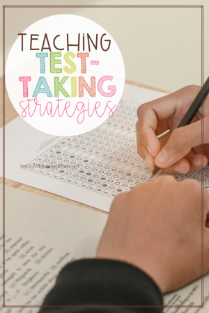 When it comes to testing, students don't always know what to do to help them be successful. Check out teaching these test-taking strategies before the test!