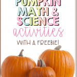 Check out these engaging math and science pumpkin activities that will engage your students and save you time lesson planning for the fall or Halloween! Plus, grab a FREEBIE!