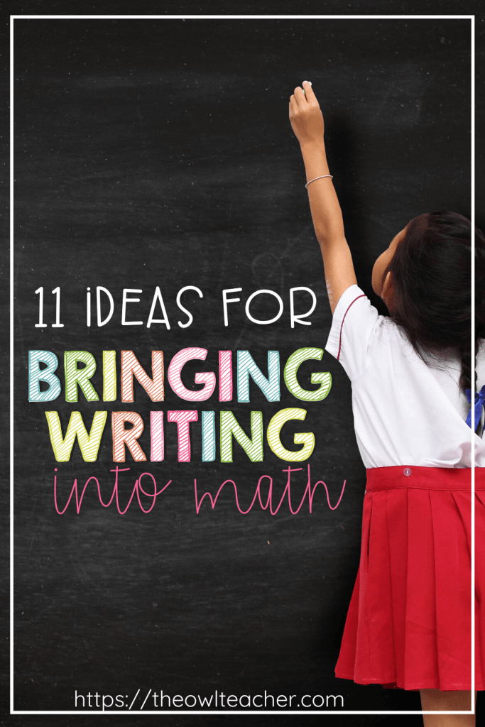 11 Ideas for Bringing Writing into Math The Owl Teacher
