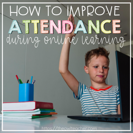 How can we improve attendance during online learning? Check out these tips that will help upper elementary teachers during distance learning or remote teaching!