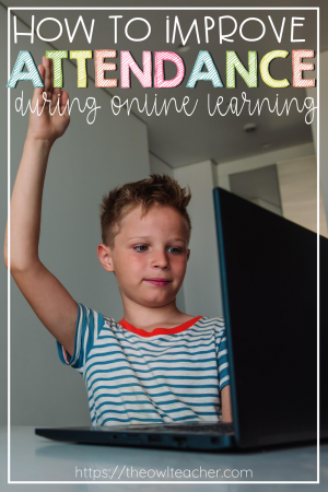 How can we improve attendance during online learning? Check out these tips that will help upper elementary teachers during distance learning or remote teaching!