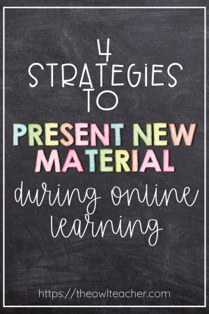 Are you trying to figure out how to present new material during online learning? This post has 4 tips to help you get started with distance learning or hybrid teaching.