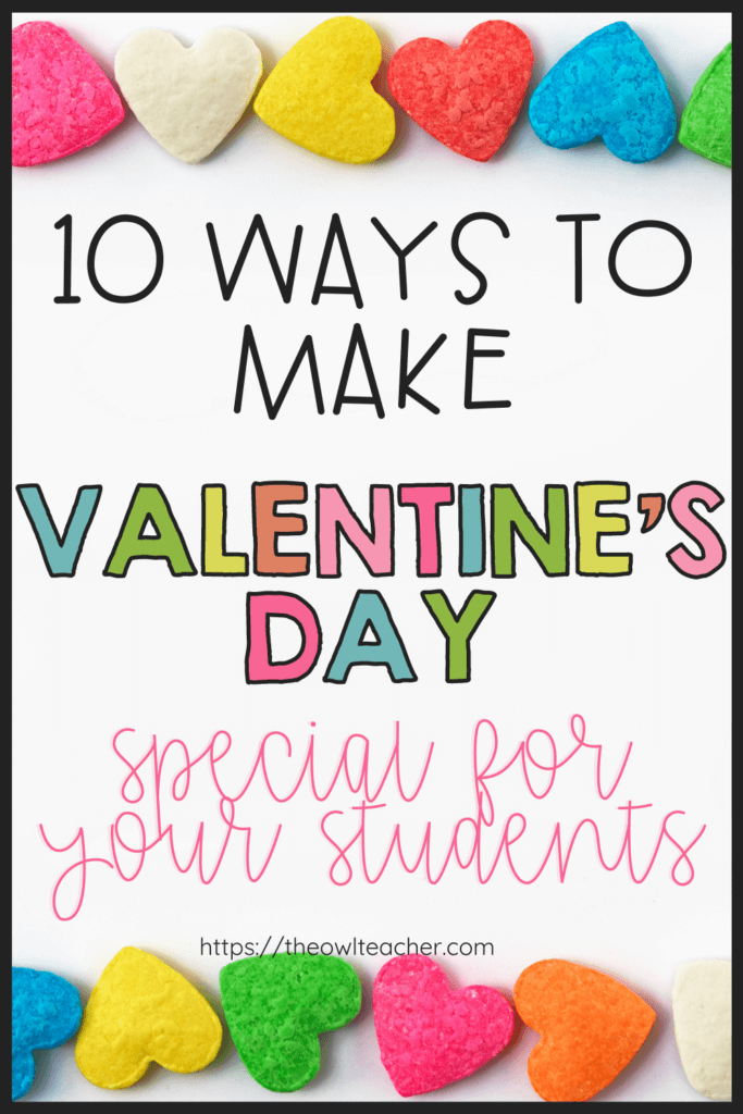 What do you like to do in the classroom for Valentine's Day? Check out this post where I walk you through 10 ways you can make Valentine's Day special for your sweet students. I provide you with free and engaging Valentine's day activities, crafts, read alouds, and other special events!