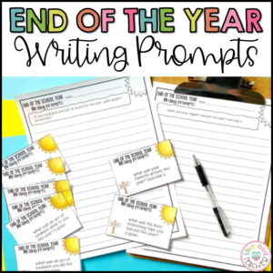 End of the Year Writing Prompts and Reflections