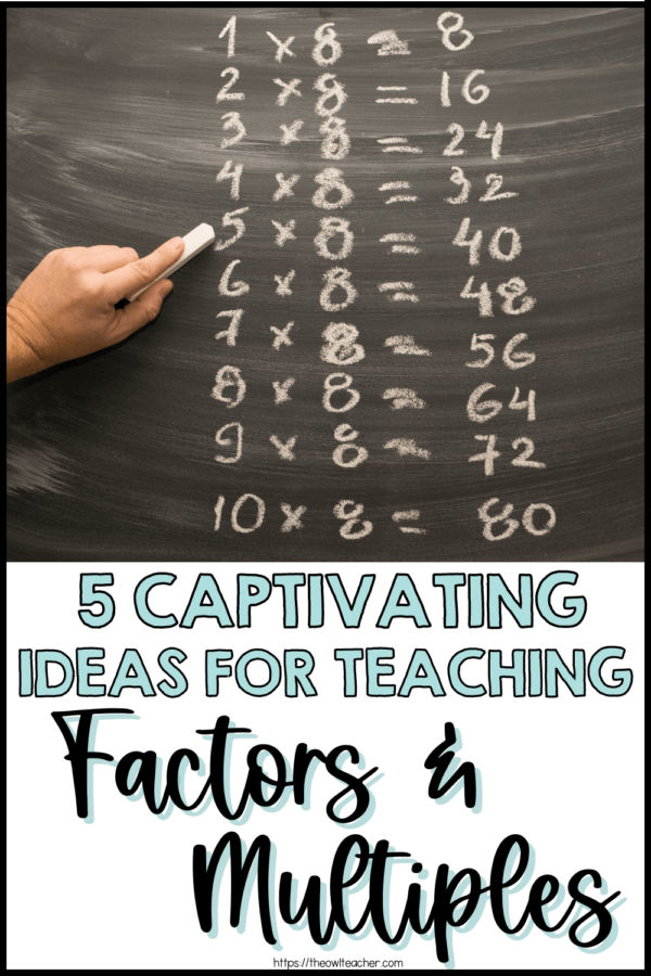5 Captivating Ideas for Teaching Factors & Multiples The Owl Teacher