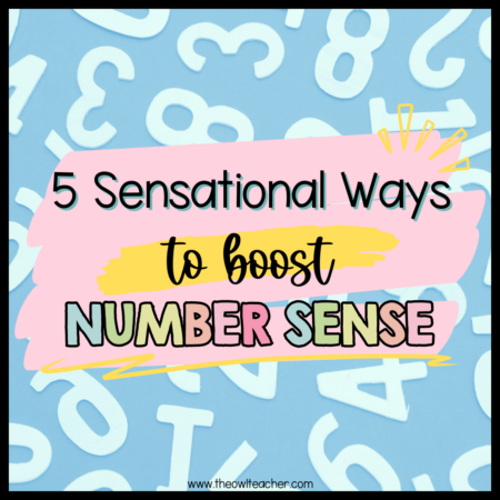 To build a strong foundation for math, check out this list of five unique activities and strategies to help your students strengthen their number sense!