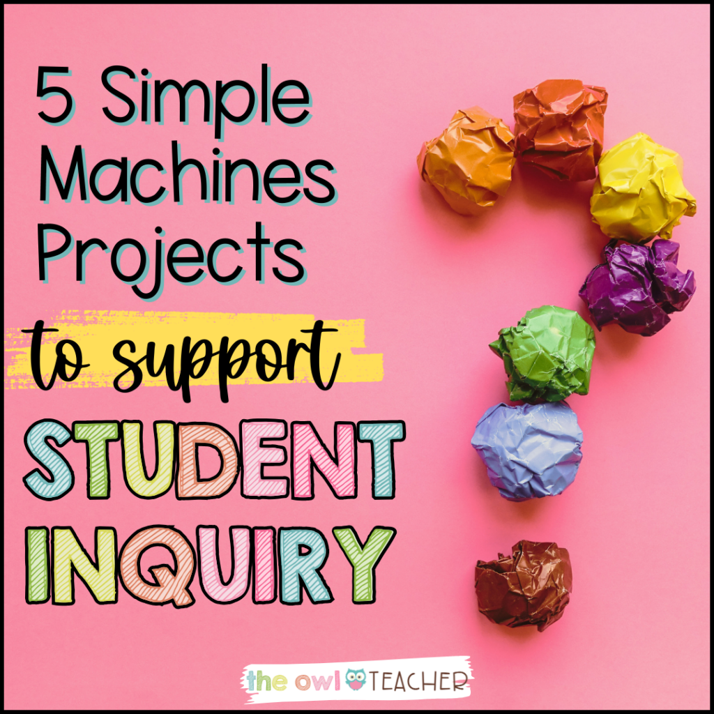 Pink image with a question mark made out of crumbled up notes. The words 5 simple machine projects to support student inquiry are on the image.