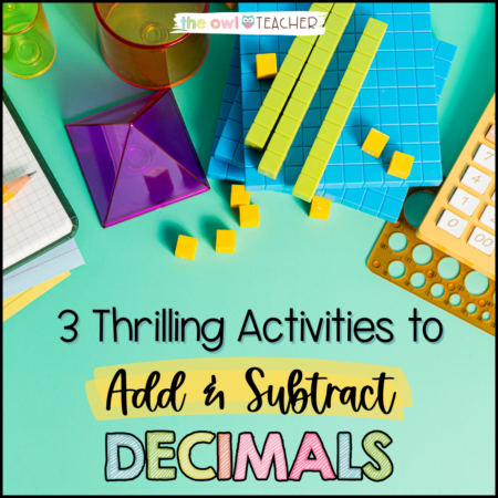 Let's dive in to a few ways you can teach your math classroom to add and subtract decimals with minimal struggle!