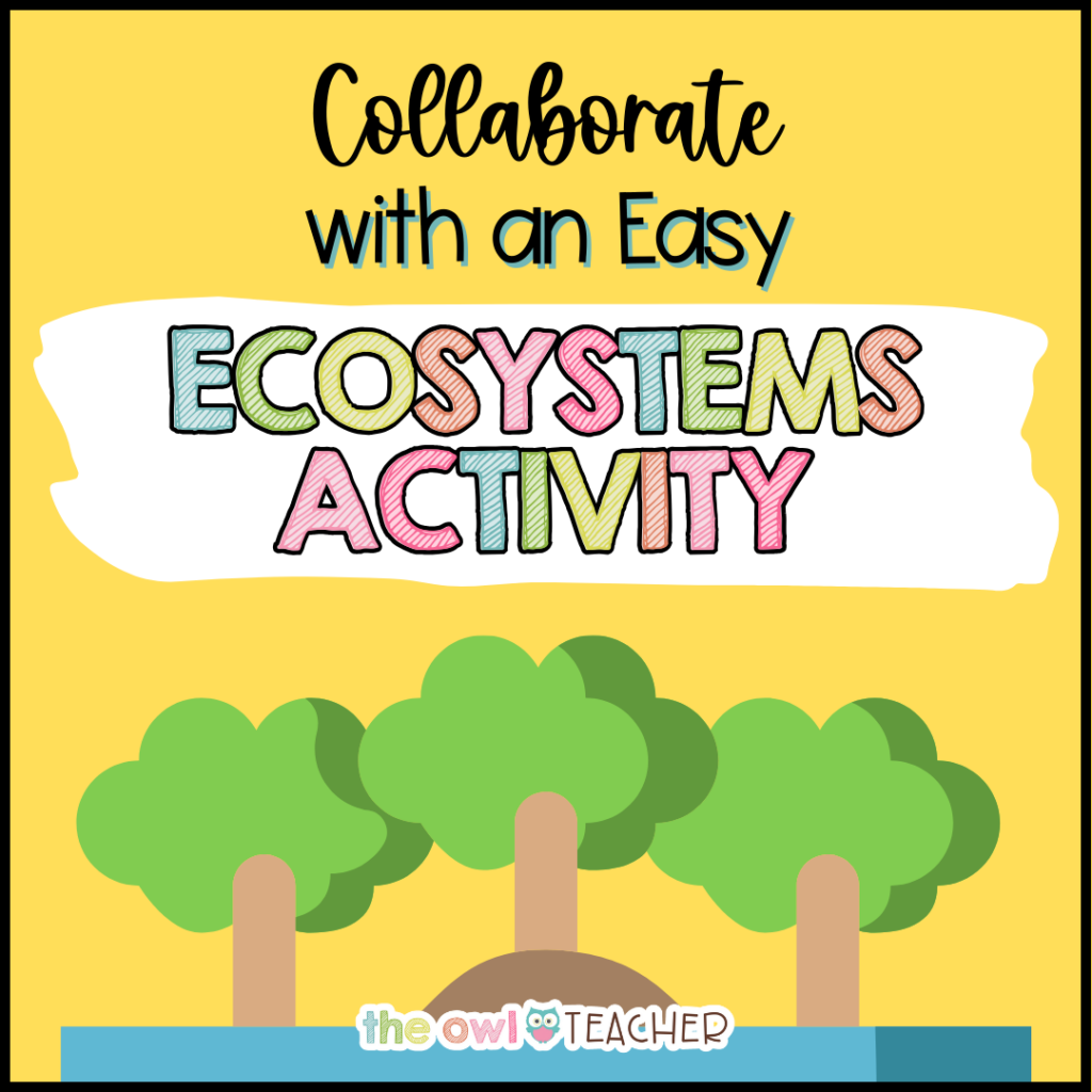 collaborate-with-this-easy-ecosystems-activity-the-owl-teacher