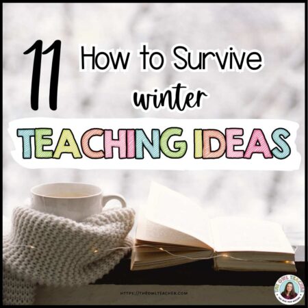 How to survive winter teaching ideas