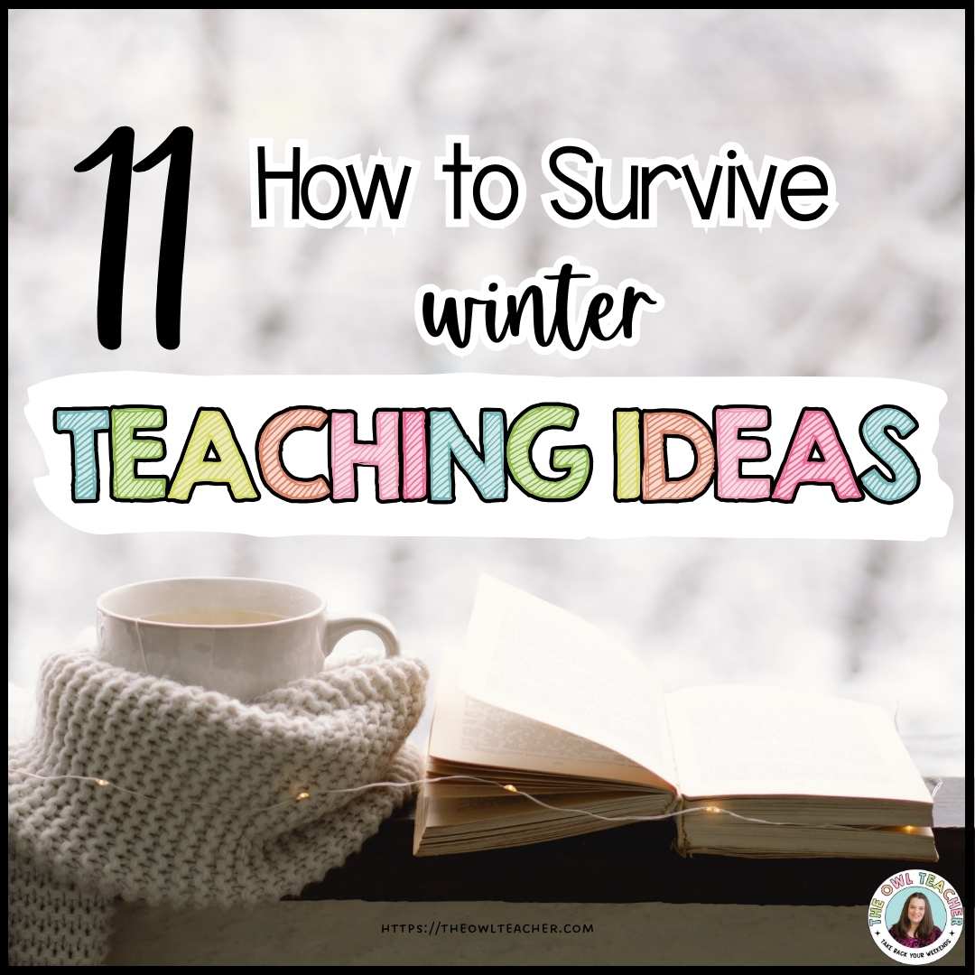 How to survive winter teaching ideas