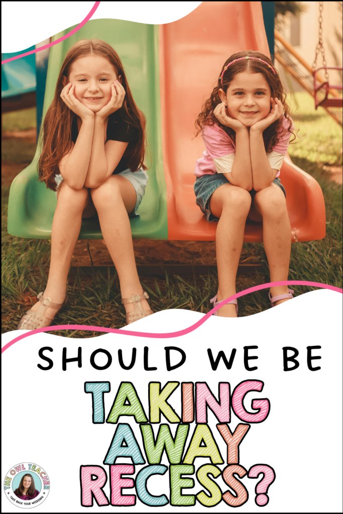 This is a white background image with two girls on a slide smiling because recess has not been taken away. There are words along the bottom that say Should we be taking away recess?