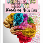 This image has a robot peeking out with the words across the image saying 7 Genius Ways Teachers Are Using AI to Create Hands-On Activities