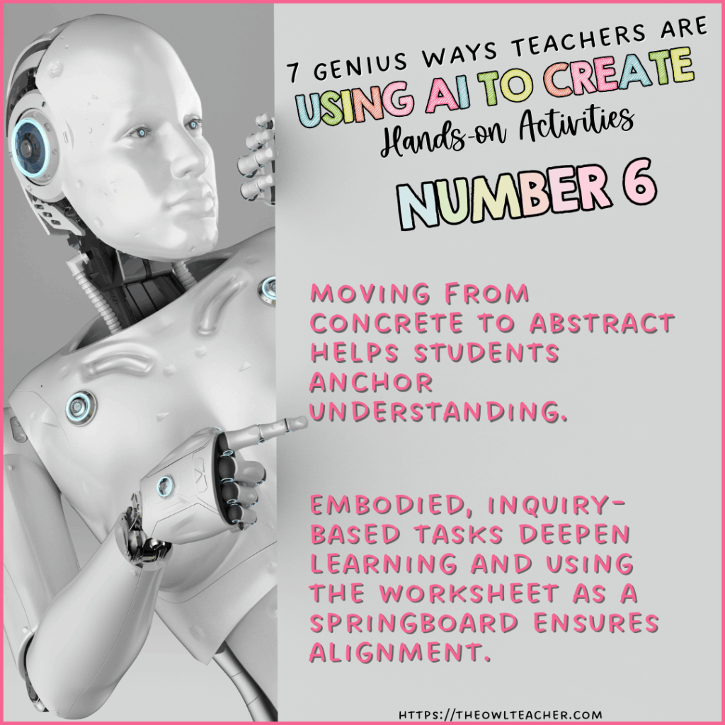 This image has a robot peeking out with the words across the image saying 7 Genius Ways Teachers Are Using AI to Create Hands-On Activities