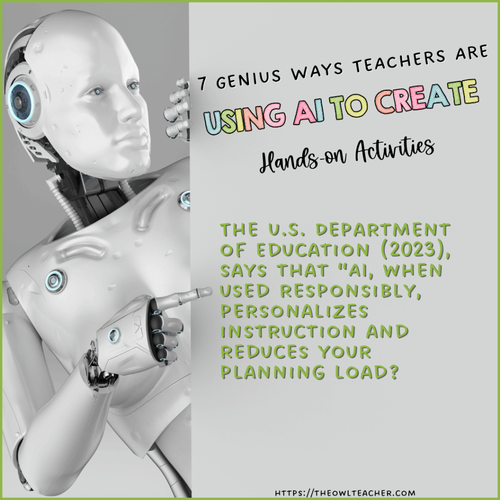 This image has a robot peeking out with the words across the image saying 7 Genius Ways Teachers Are Using AI to Create Hands-On Activities