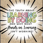 An images with a newspaper in the background and the words "The Truth about learning by doing and why most hands-on learning isn't working!"