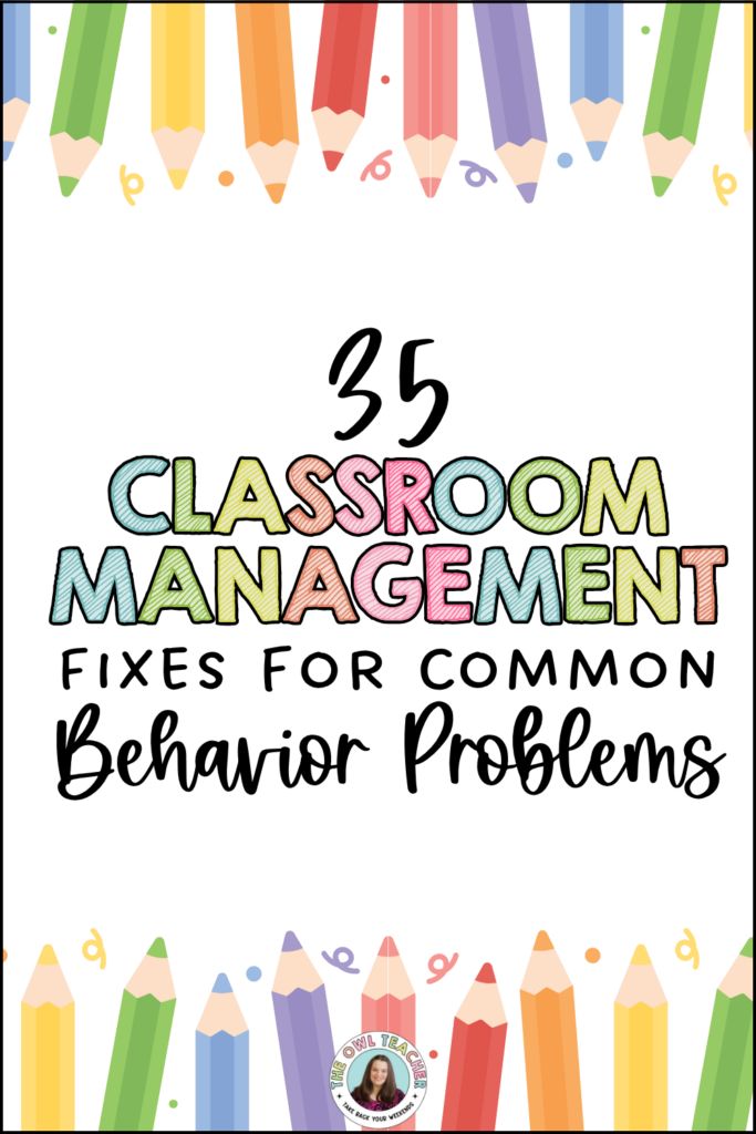 An image with colored pencils along the top and bottom. In the middle it states 35 classroom management fixes for common behavior problems.